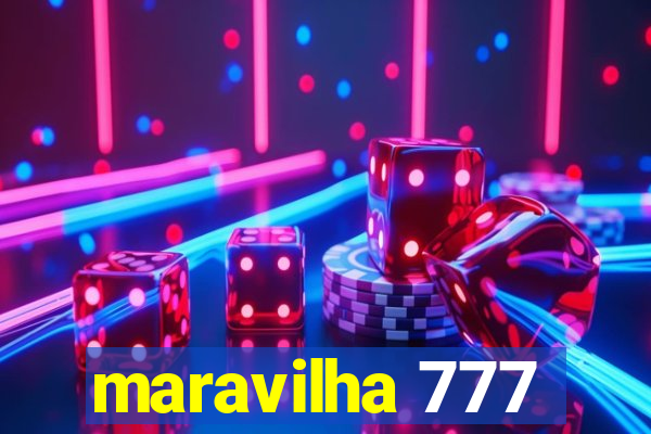 maravilha 777